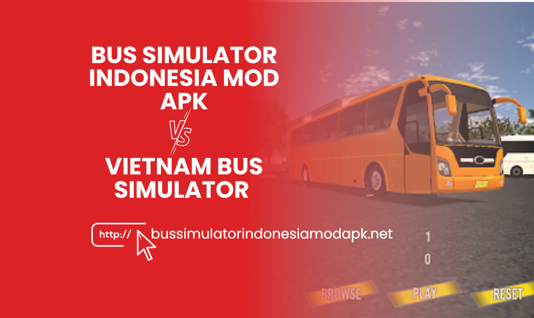 BUSSID vs. VNBS, BUS SIMULATOR INDONESIA mod apk VS Vietnam Bus Simulator