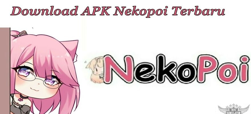 Jelajahi dunia di Nekopoi Care APK