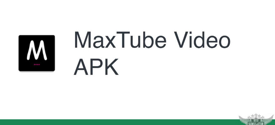 Fitur Maxtube Apk