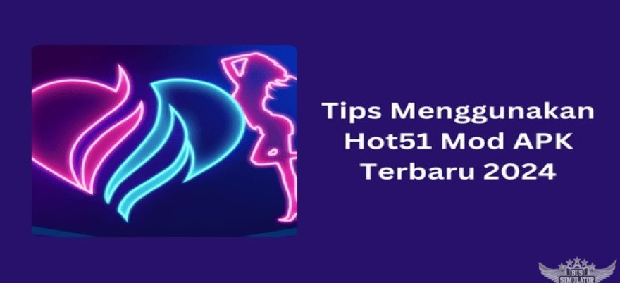 Tips Menikmati Konten Hot51 Live Mod APK