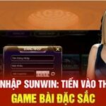 Sunwin – Đăng Nhập Một Lần, Trải Nghiệm Cả Một Hệ Sinh Thái